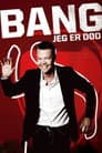 Carsten Bang: Bang! Jeg er død