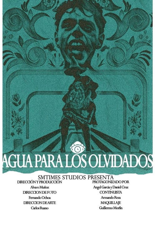 Постер Agua Para Los Olvidados (2022)