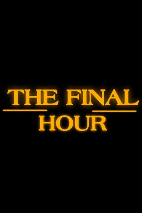 Постер The Final Hour (2027)