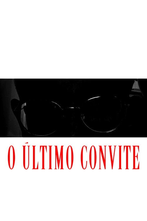 Постер O Último Convite (2024)