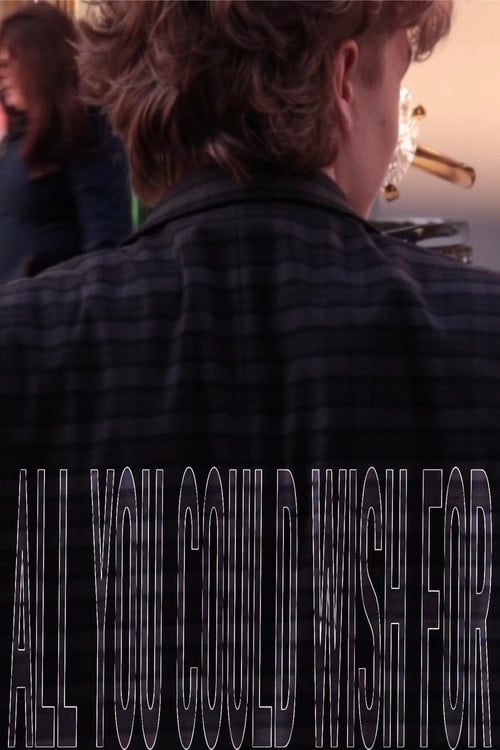 Постер All You Could Wish For (2025)