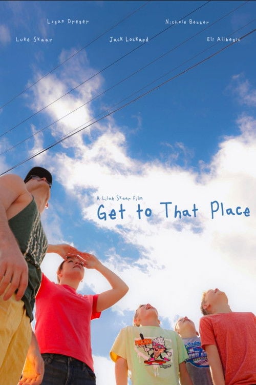 Постер Get to That Place (2027)