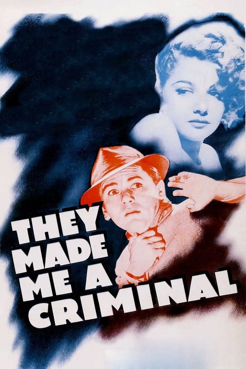 Постер They Made Me a Criminal (1939)
