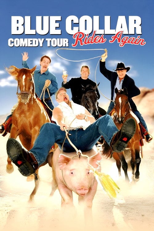 Постер Blue Collar Comedy Tour Rides Again (2004)