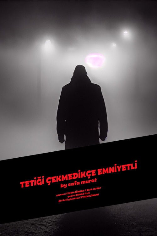 Постер Tetiği Çekmedikçe Emniyetli (2028)
