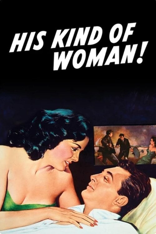 Постер His Kind of Woman (1951)
