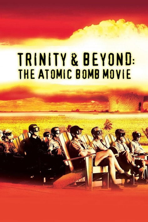 Постер Trinity and Beyond: The Atomic Bomb Movie (1995)