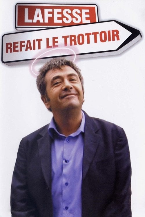 Постер Lafesse : Lafesse refait le trottoir (2004)