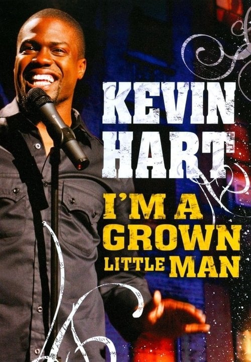 Постер Kevin Hart: I'm a Grown Little Man (2009)