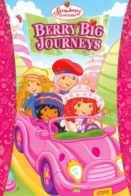 Постер Strawberry Shortcake: Berry Big Journeys (2009)